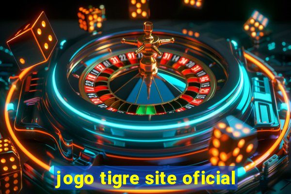 jogo tigre site oficial